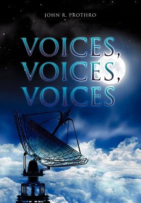 Voices, Voices, Voices by Prothro, John R.