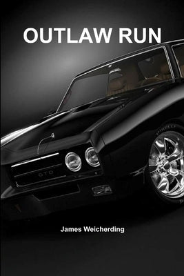Outlaw Run by Weicherding, James
