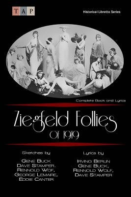 Ziegfeld Follies of 1919: Complete Book and Lyrics by Berlin, Irving