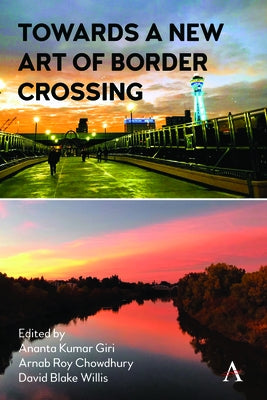 Towards a New Art of Border Crossing by Giri, Ananta