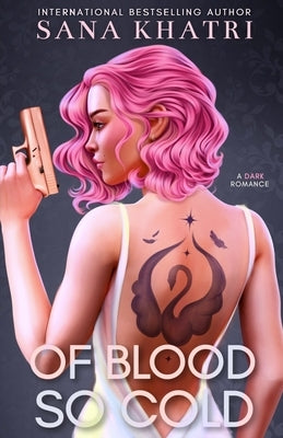 Of Blood So Cold by Khatri, Sana