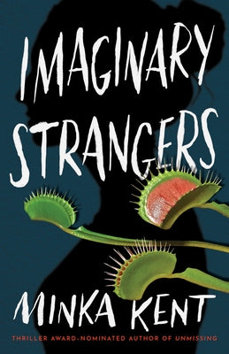 Imaginary Strangers by Kent, Minka