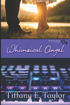Whimsical Angel by Taylor, Tiffany E.