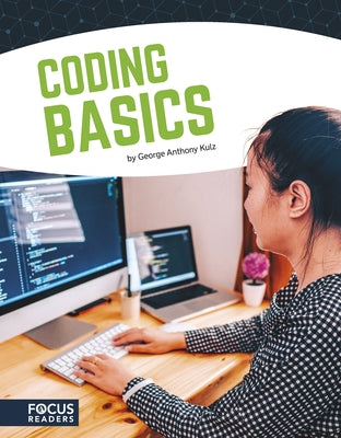 Coding Basics by Anthony Kulz, George