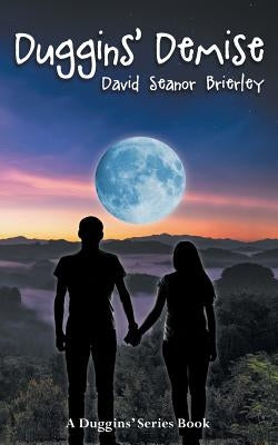 Duggins' Demise by Brierley, David Seanor