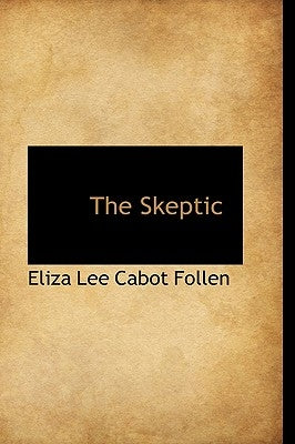 The Skeptic by Lee Cabot Follen, Eliza