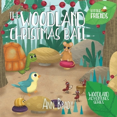 The Woodland Christmas Ball by Brady, Ann