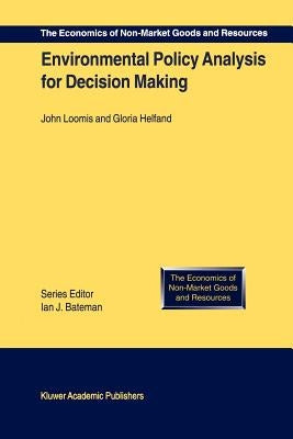 Environmental Policy Analysis for Decision Making by Loomis, J.