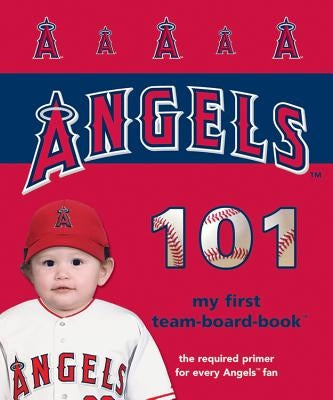 Los Angeles Angels of Anaheim 101 by Epstein, Brad M.