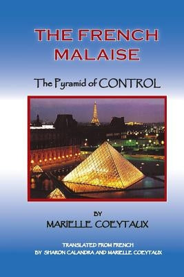 The French Malaise: Pyramid of Control by Steiner, Claude