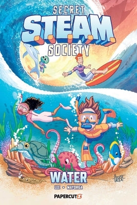 Secret S.T.E.A.M. Society: Water by Lee, Kanani K. M.
