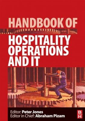 Handbook of Hospitality Operations and IT by Jones, Peter
