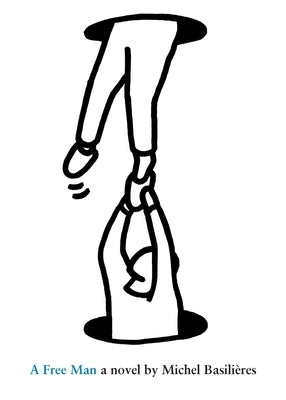 A Free Man by Basilières, Michel