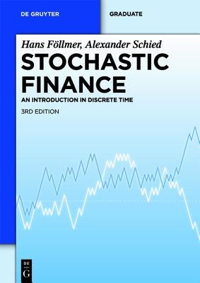 Stochastic Finance: An Introduction in Discrete Time by Föllmer, Hans