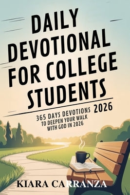 Daily Devotional for College Students 2026 by Carranza, Kiara