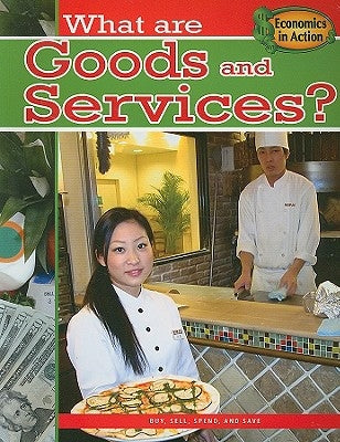 What Are Goods and Services? by Andrews, Carolyn