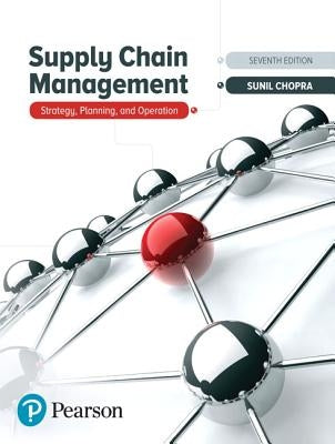 Supply Chain Management: Strategy, Planning, and Operation by Chopra, Sunil