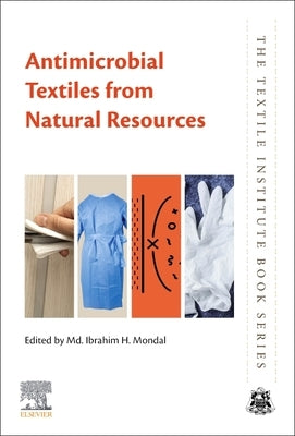 Antimicrobial Textiles from Natural Resources by Mondal, MD Ibrahim H.