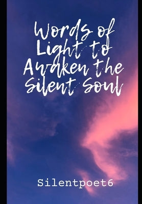 Words of light to awaken the silent soul by Carkeek, Nathan