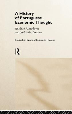 A History of Portuguese Economic Thought by Almodovar, Antonio