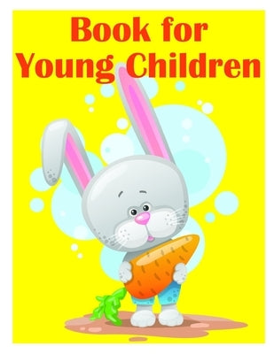 Book for Young Children: A Coloring Pages with Funny design and Adorable Animals for Kids, Children, Boys, Girls by Mimo, J. K.