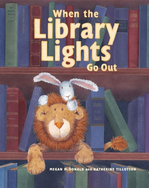 When the Library Lights Go Out by McDonald, Megan