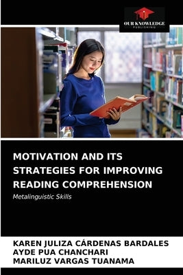 Motivation and Its Strategies for Improving Reading Comprehension by Cárdenas Bardales, Karen Juliza