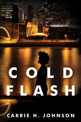 Cold Flash by Johnson, Carrie H.