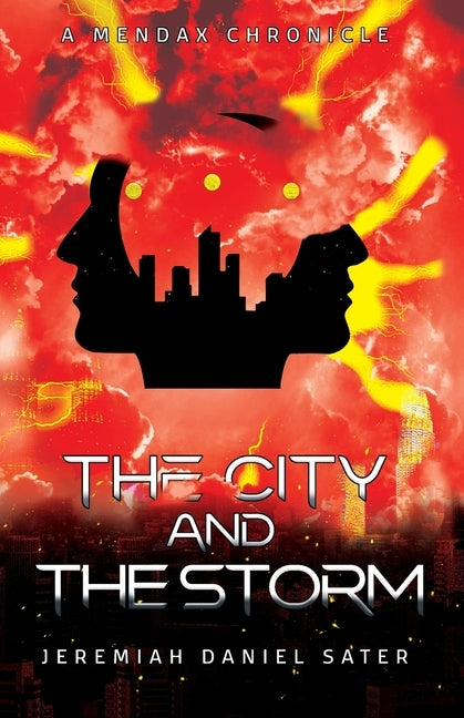 The City and the Storm: A Mendax Chronicle by Sater, Jeremiah Daniel