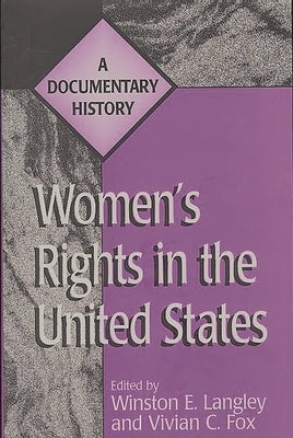 Women's Rights in the United States: A Documentary History by Fox, Vivian C.