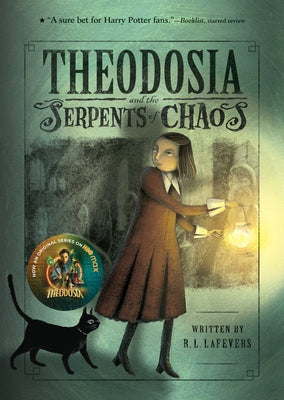 Theodosia and the Serpents of Chaos by Lafevers, R. L.
