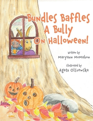Bundles Baffles A Bully On Halloween! by McMahon, Maryann