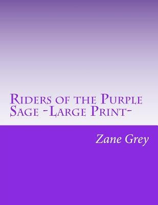 Riders of the Purple Sage -Large Print- by Grey, Zane
