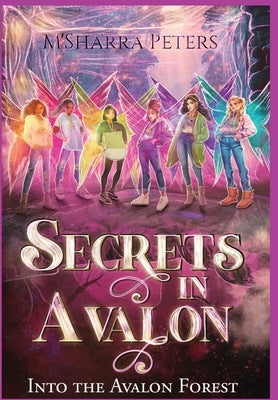 Secrets in Avalon Into the Avalon Forest by Peters, M'Sharra