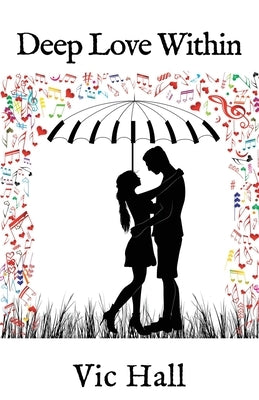 Deep Love Within by Hall, Vic