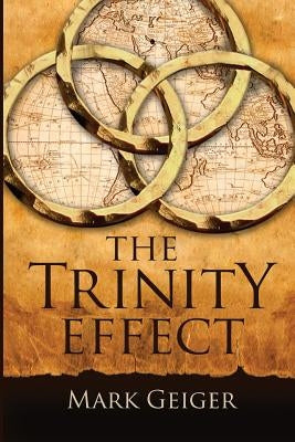 The Trinity Effect by Geiger, Mark