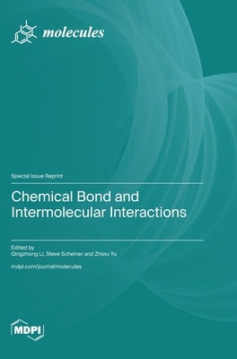 Chemical Bond and Intermolecular Interactions by Li, Qingzhong