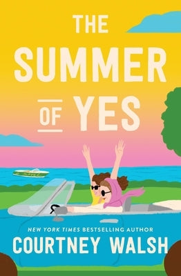 The Summer of Yes by Walsh, Courtney