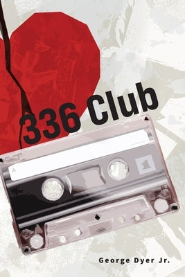 336 Club by Dyer, George, Jr.