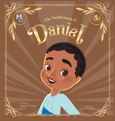 The Faithfulness of Daniel by Pollard, Jalissa