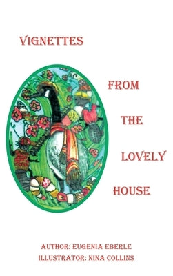 Vignettes from The Lovely House by Eberle, Eugenia
