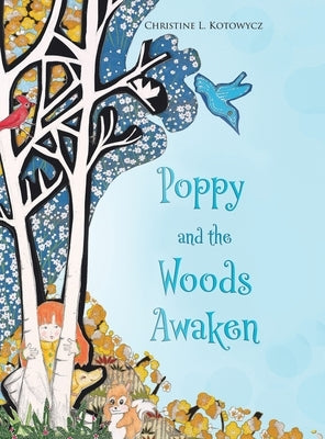 Poppy and the Woods Awaken by Kotowycz, Christine L.