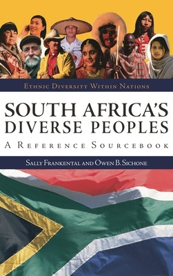South Africa's Diverse Peoples: A Reference Sourcebook by Frankental, Sally
