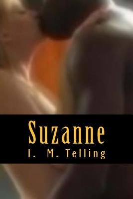 Suzanne: A Virgin to Her Own Race by Telling, I. M.