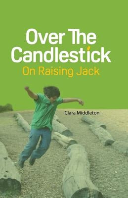Over the Candlestick by Middleton, Clara