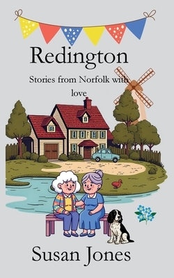 Redington: Stories from Norfolk with love by Jones, Susan