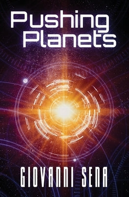 Pushing Planets by Sena, Giovanni