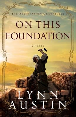 On This Foundation by Austin, Lynn