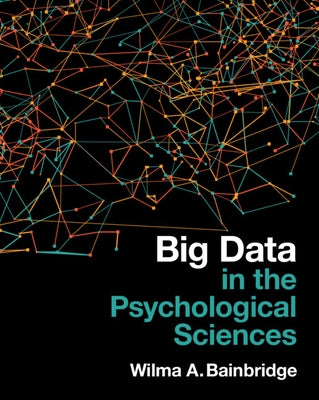 Big Data in the Psychological Sciences by Bainbridge, Wilma A.