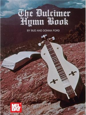 The Dulcimer Hymn Book by Bud Ford